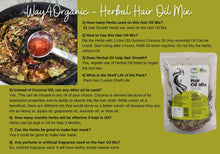 Load image into Gallery viewer, Herbal Hair Oil Mix of 21 Herbs for Thick Long Hair Growth 150 grams, Hairfall, Hair Repair, Scalp Care, Haircare Both for Men & Women - Way4Organic